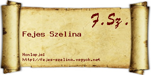 Fejes Szelina névjegykártya